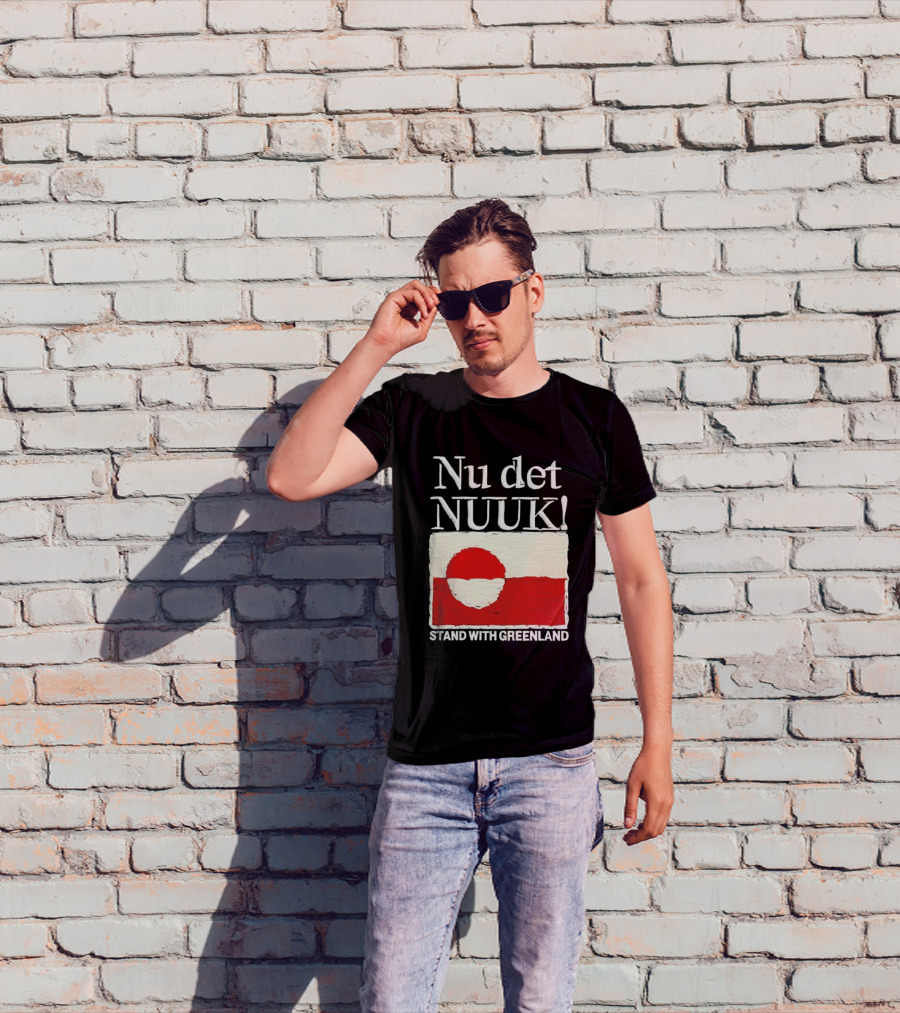 Nu Det Nuuk Stand With Greenland Flag Support T-Shirt