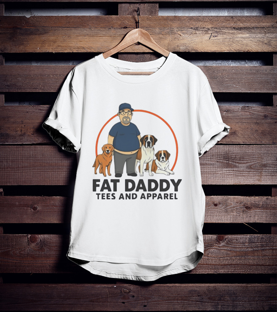 Fat Daddy Tees And Apparel Man With Dogs T-Shirt