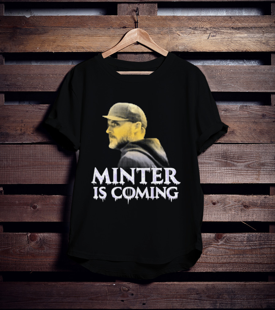 Minter Is Coming Baltimore Ravens Winter Is Coming T-Shirt