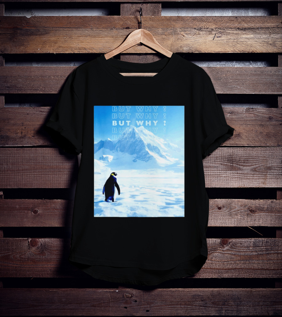 Penguin But Why Head Towards The Mountains Motivational T-Shirt