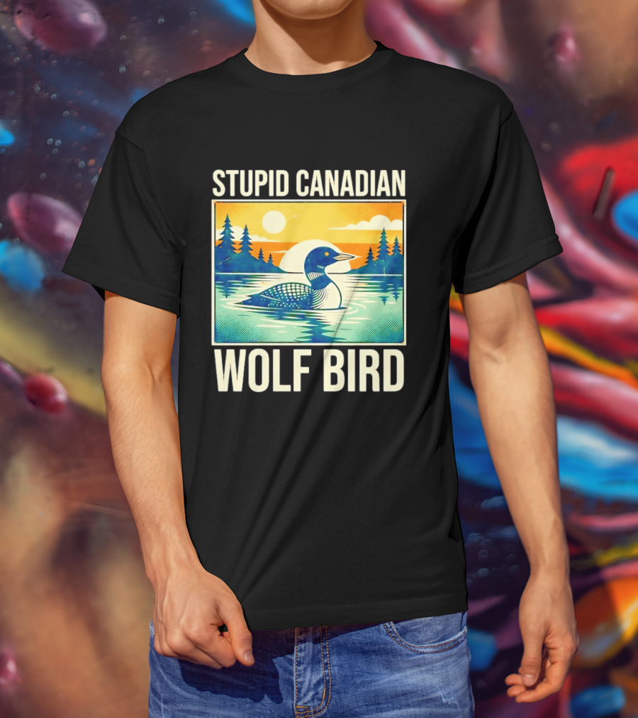 Sarcastic Stupid Canadian Wolf Bird Loon Lake Sunset T-Shirt