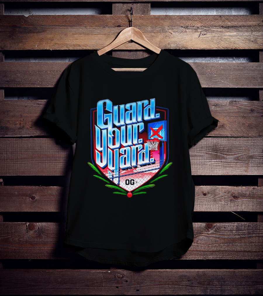 Guard Your Yard Basketball OG's Court Backboard Fence T-Shirt