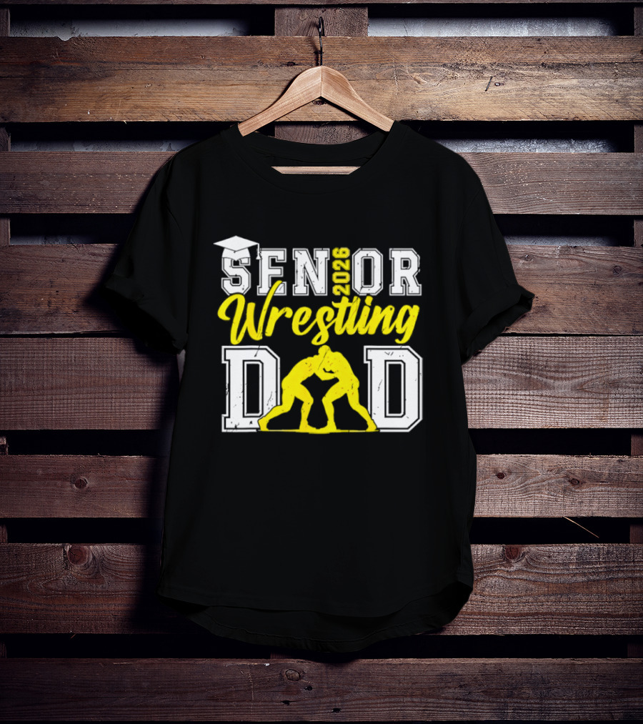 Senior Wrestling Dad 2026 Class Of 2026 T-Shirt