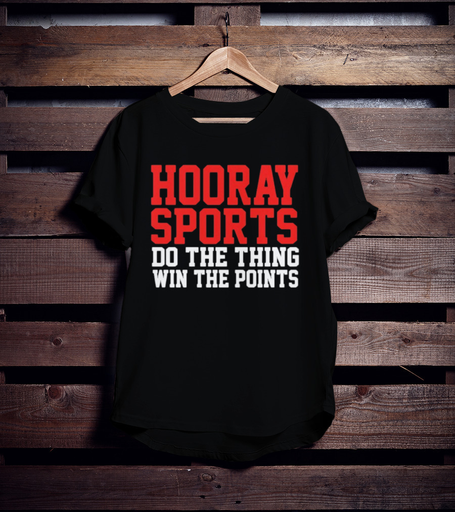 Hooray Sports Do The Thing Win The Points Retro College Humor T-Shirt