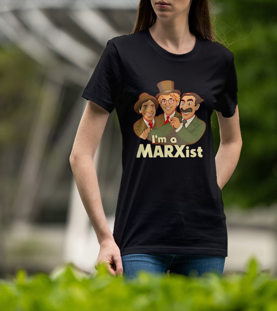 I'm A Marxist Comedy Legends T-Shirt