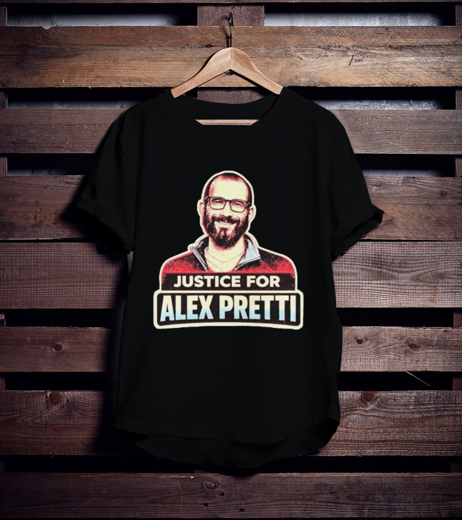 Justice For Alex Pretti ICE Shooting Minneapolis Advocacy T-Shirt