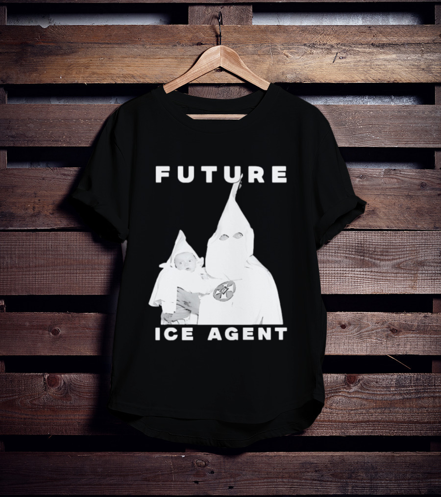 Ku Klux Klan Holding Baby Future ICE Agent T-Shirt