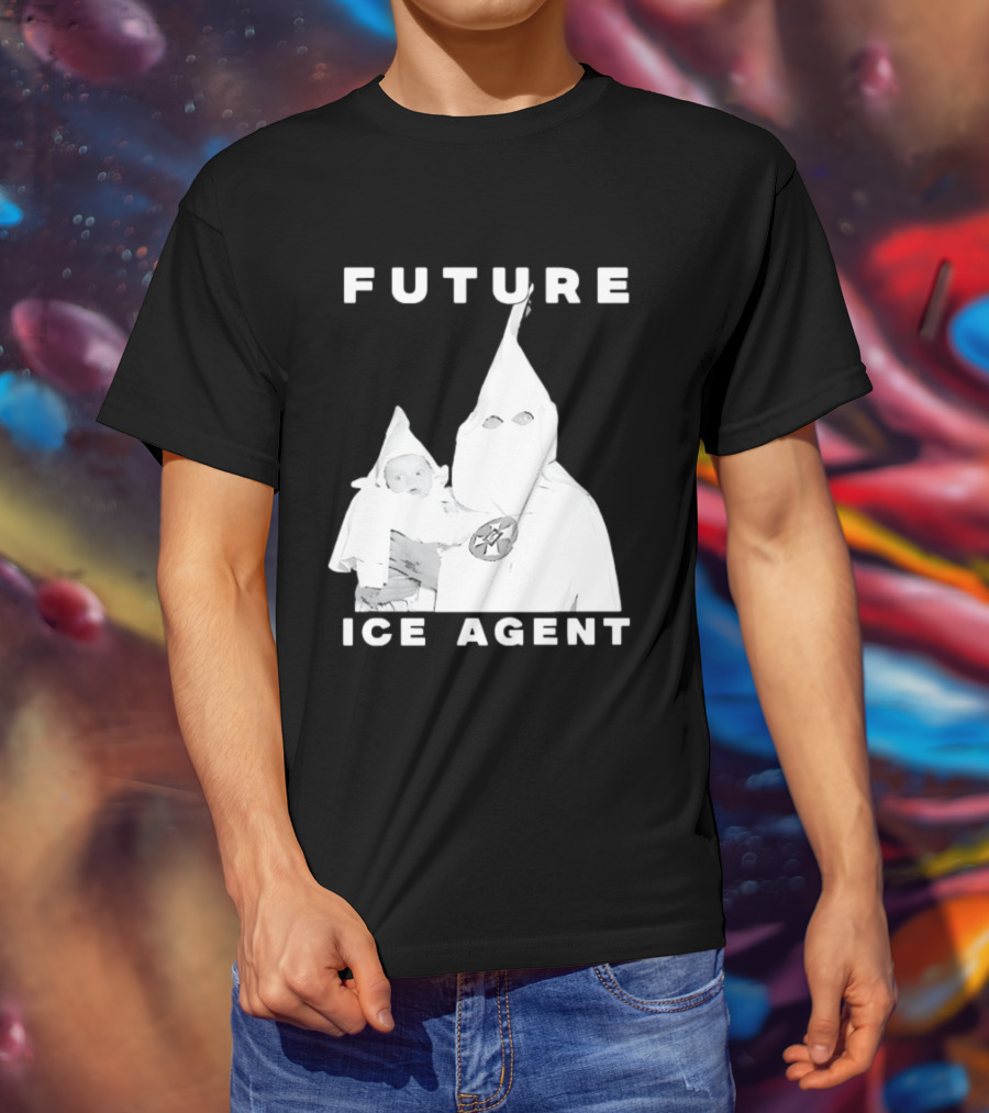 Ku Klux Klan Holding Baby Future ICE Agent T-Shirt