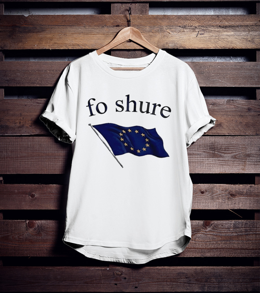 Fo Shure EU Flag Europe Stars Waving Banner T-Shirt