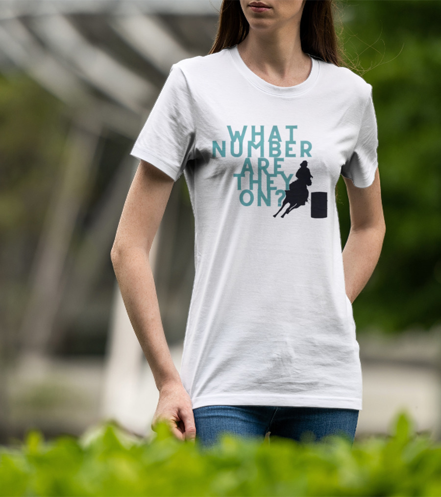 What Number Are They On Barrel Racing T-Shirt