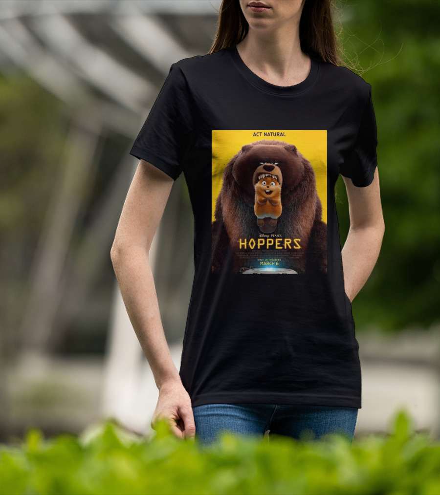 Disney Pixar Hoppers Act Natural Only In Theaters March 6 2026 T-Shirt