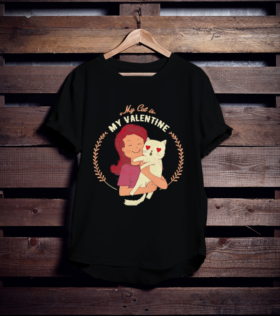 My Cat Is My Valentine Girl Hugging Heart Eyes Cat T-Shirt