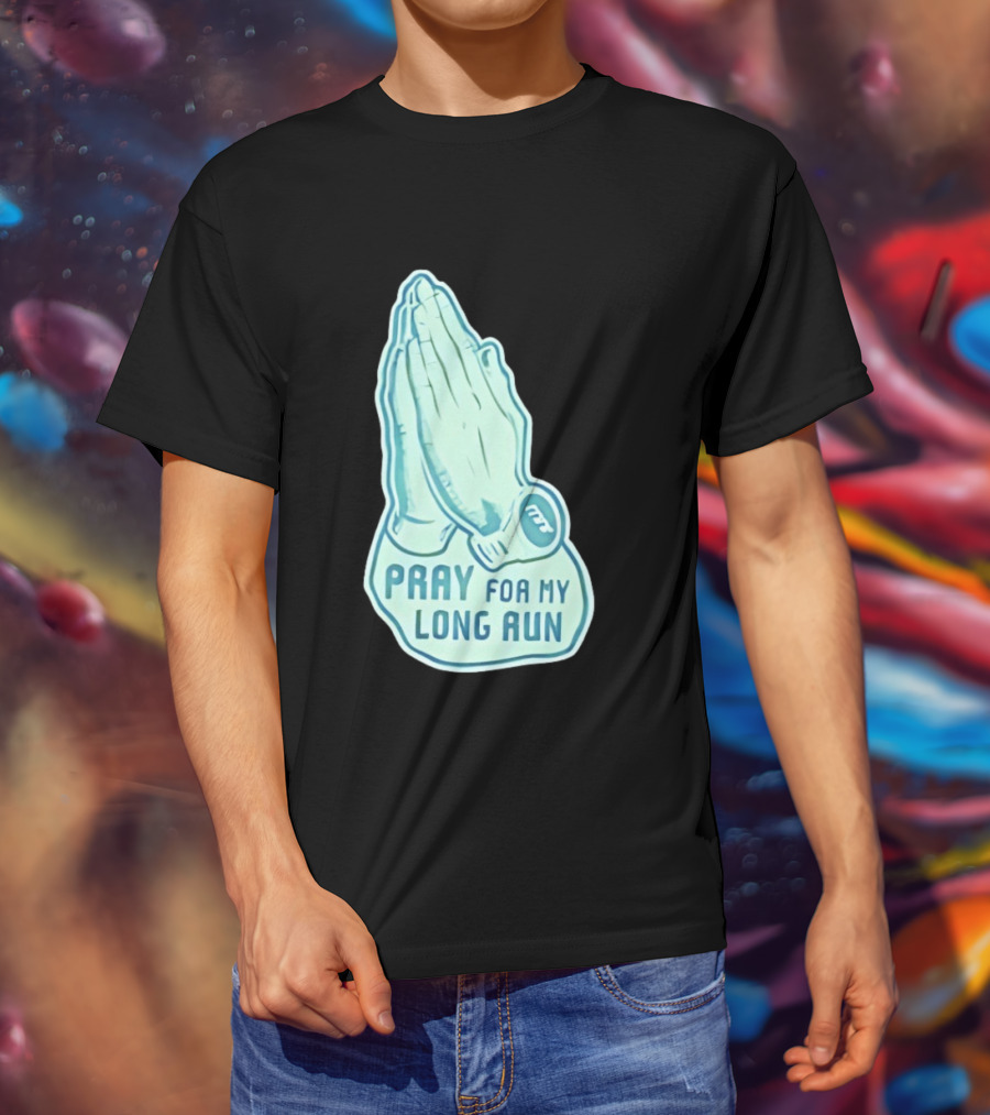 Pray For My Long Run Hands T-Shirt