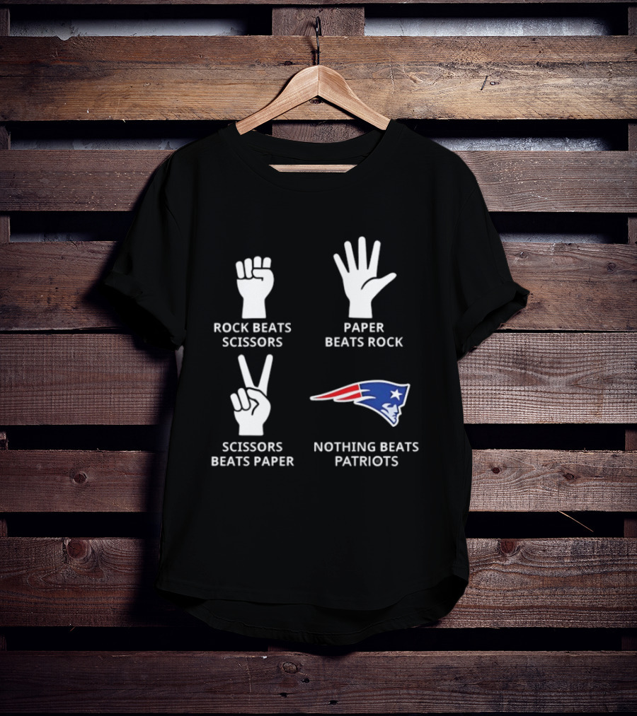 Rock Beats Scissors Paper Beats Rock Nothing Beats Patriots T-Shirt