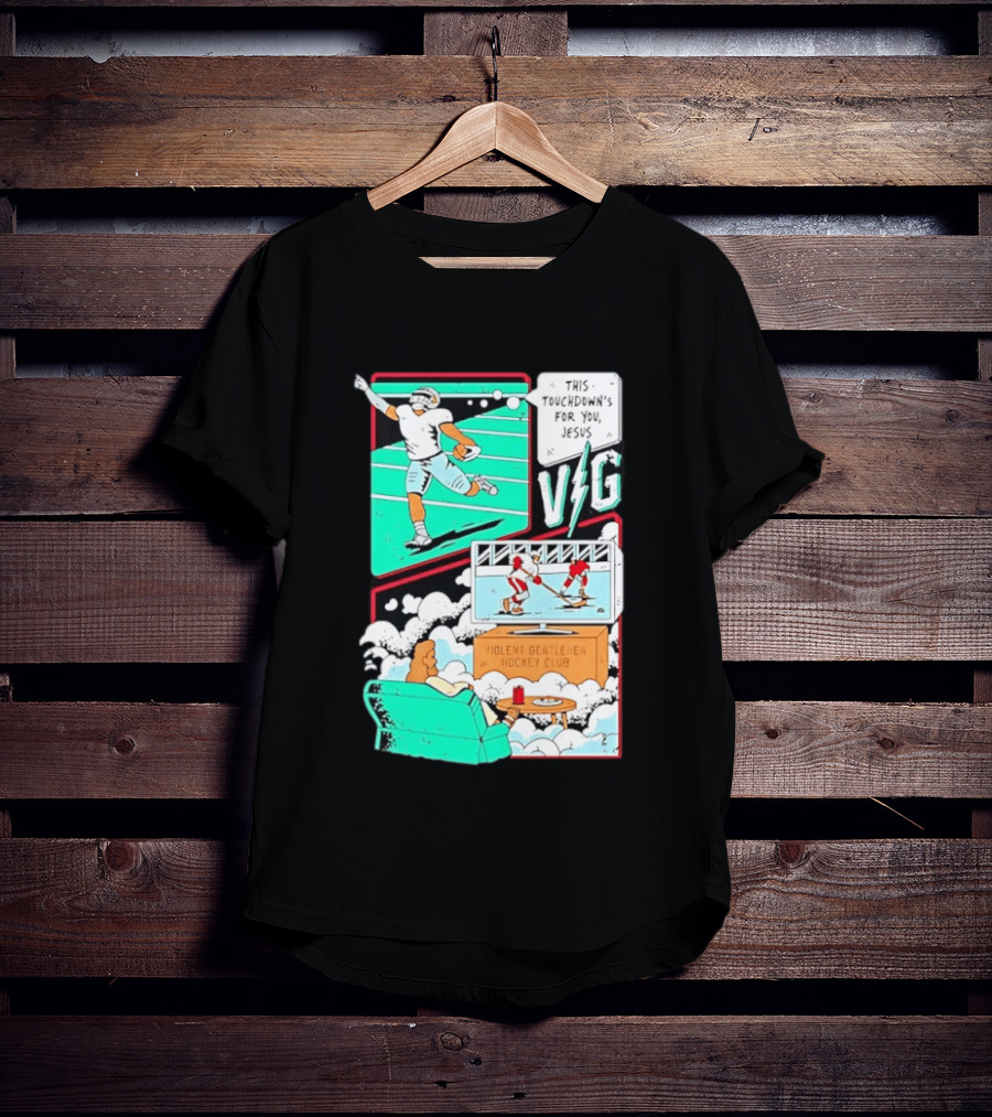 This Touchdowns For You Jesus Violent Gentlemen Hockey Club V/G T-Shirt