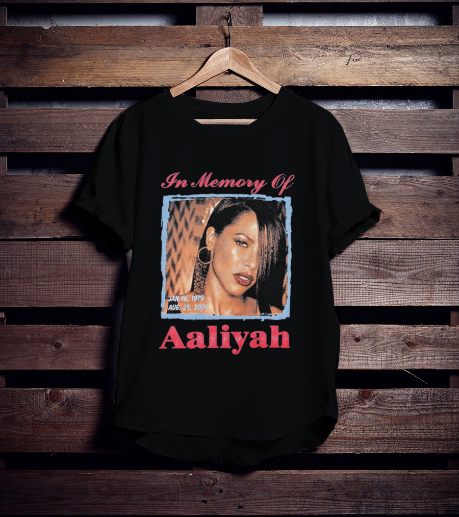 In Memory Of Aaliyah Jan. 16, 1979 Aug. 25, 2001 T-Shirt