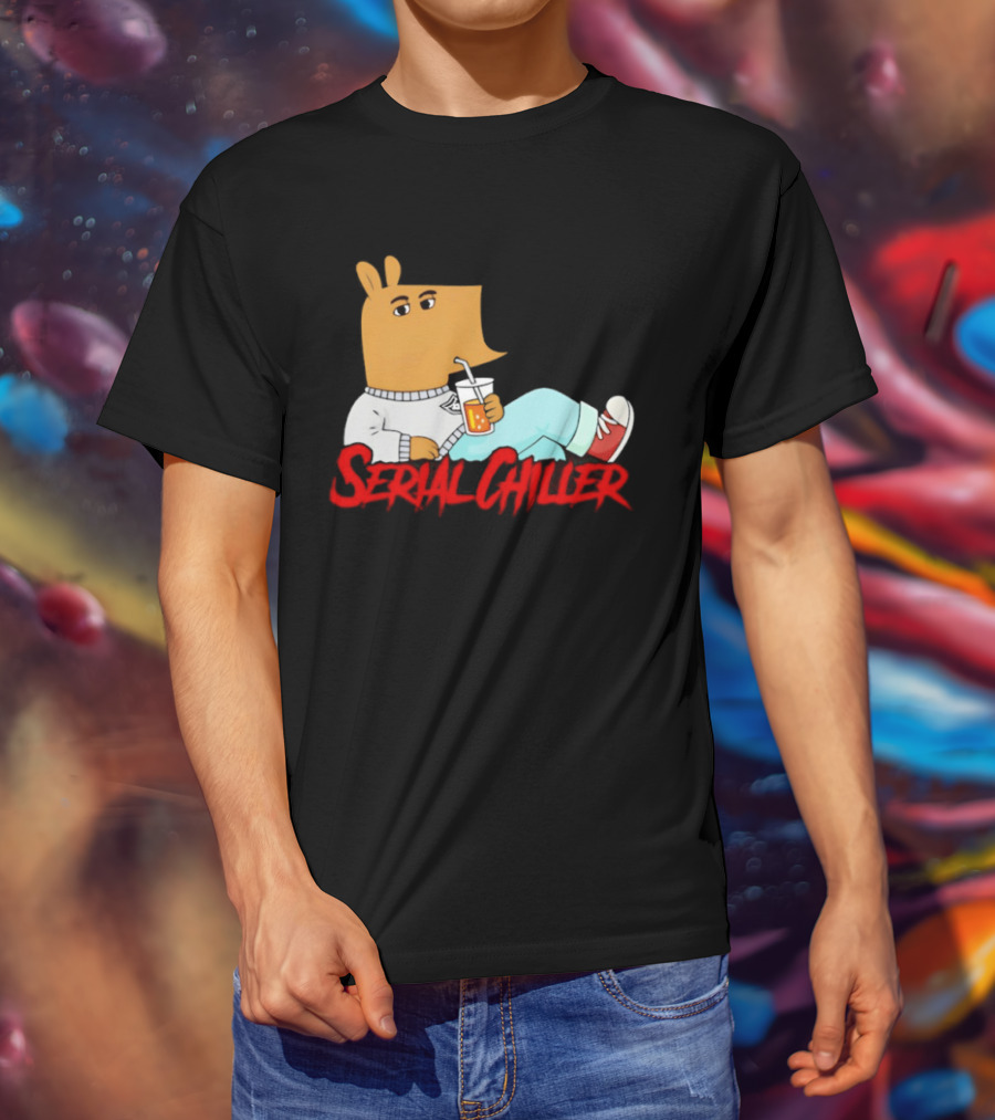 Serial Chiller Chill Guy Drink Juice T-Shirt