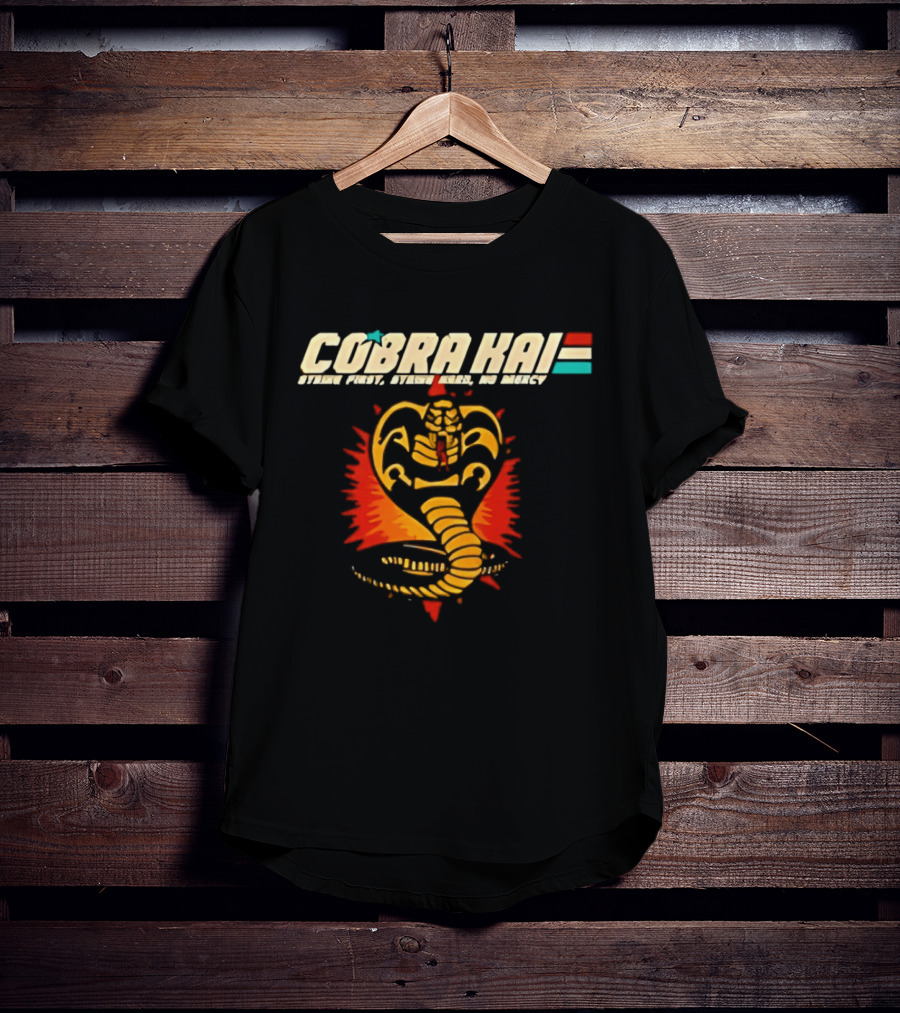 Cobra Kai Strike First Strike Hard No Mercy Iconic Cobra T-Shirt