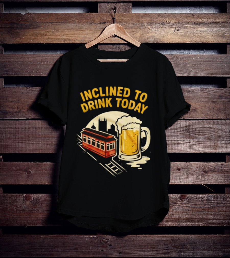 Pittsburgh Steelers Inclined To Drink Today Football Theme 2026 T-Shirt