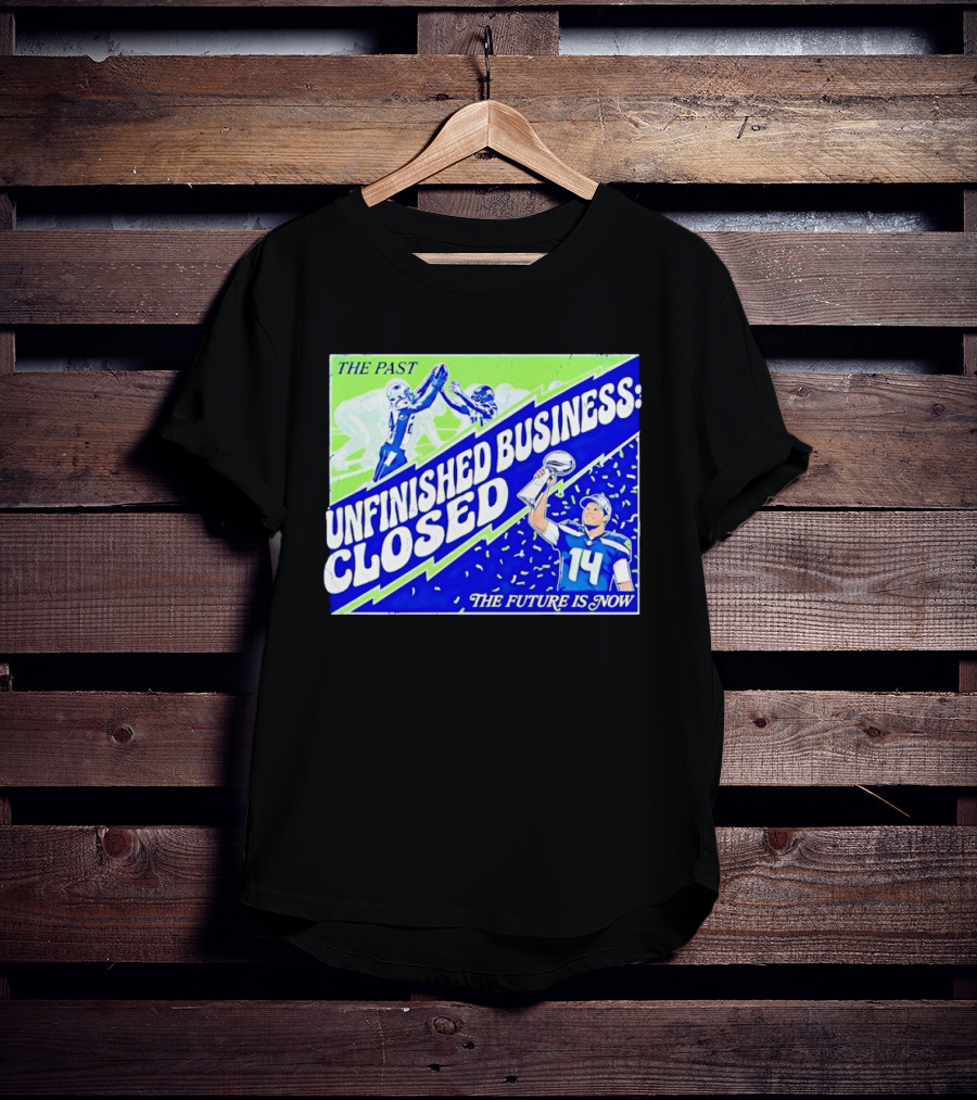 Sam Darnold Seahawks The Past Unfinished Business Closed The Future Is Now T-Shirt