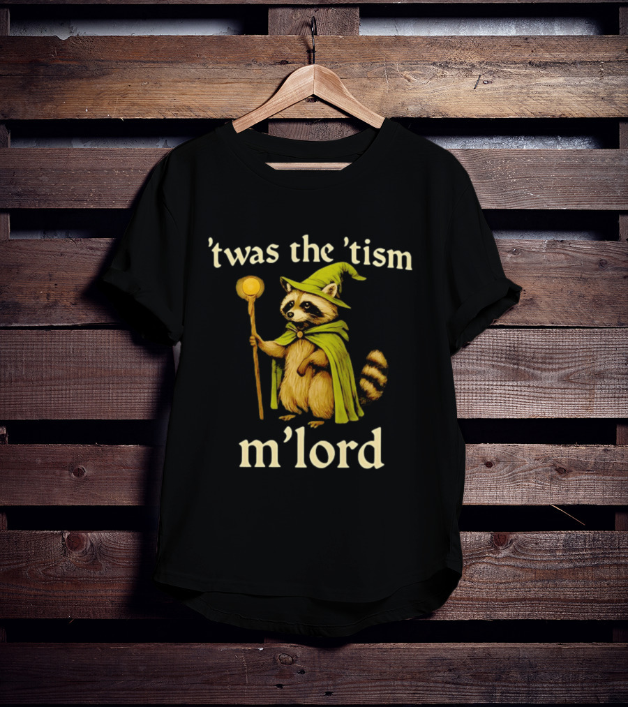 Frog Witch 'Twas The 'Tism M'Lord Raccoon Mage With Staff T-Shirt