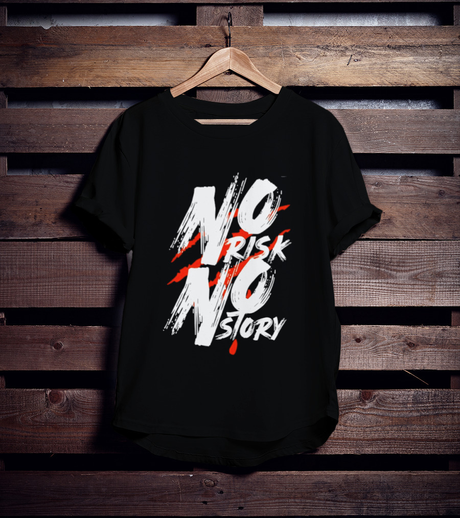 No Risk No Story Bold Brush Stroke Text With Red Accents T-Shirt