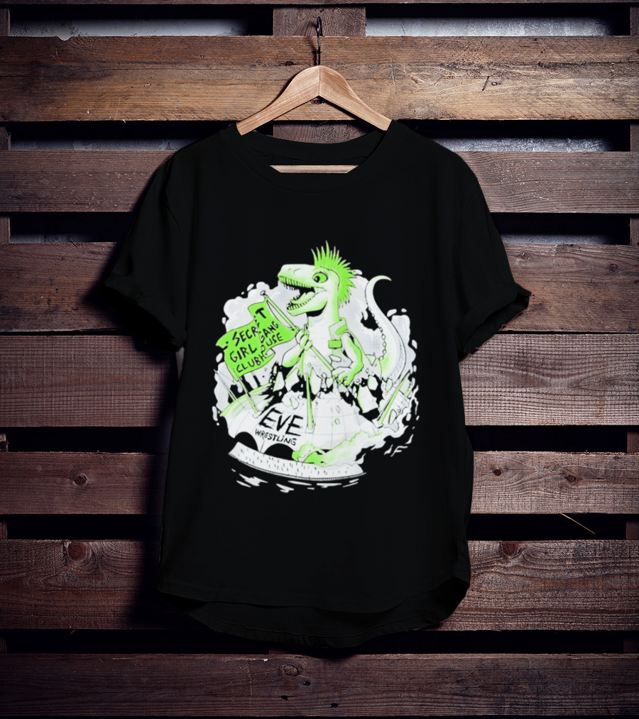 Punk Dino Secret Girl Gang Clubhouse EVE Wrestling T-Shirt