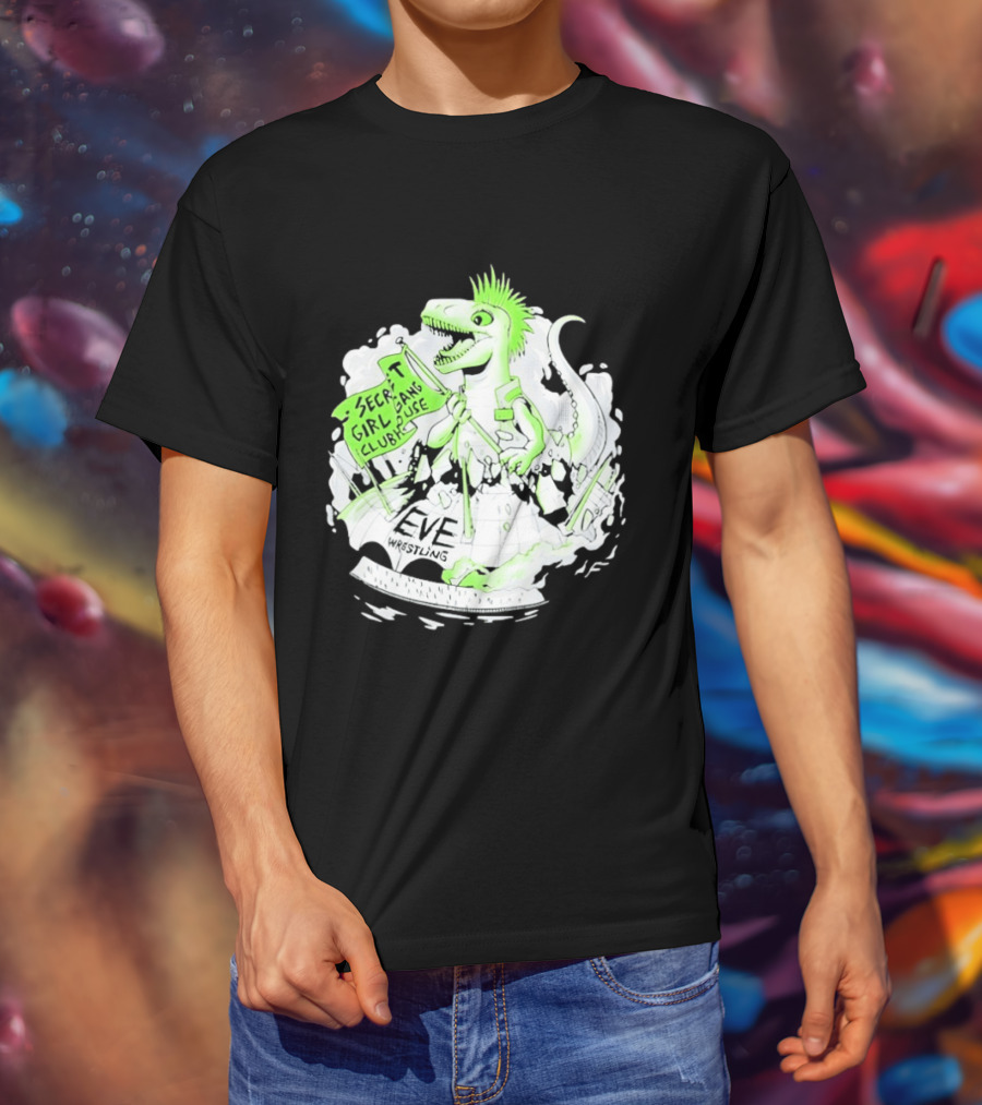 Punk Dino Secret Girl Gang Clubhouse EVE Wrestling T-Shirt