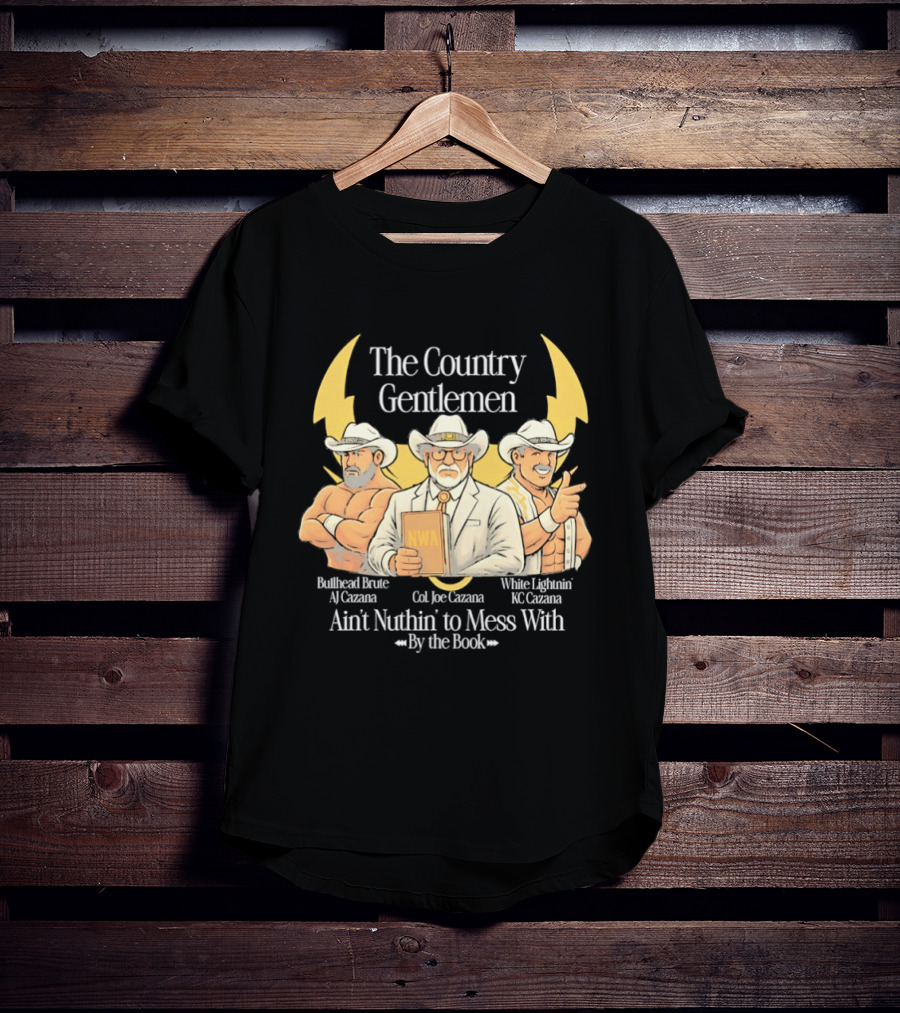 The Country Gentlemen Ain't Nuthin' To Mess With By The Book NWA White Lightning Bruised Bruce T-Shirt