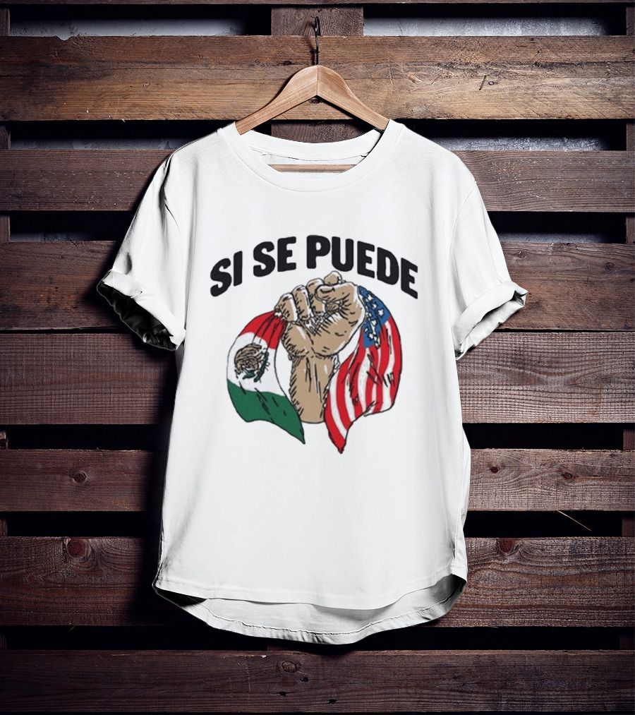 Si Se Puede Deorro Fist With Mexican And American Flags T-Shirt