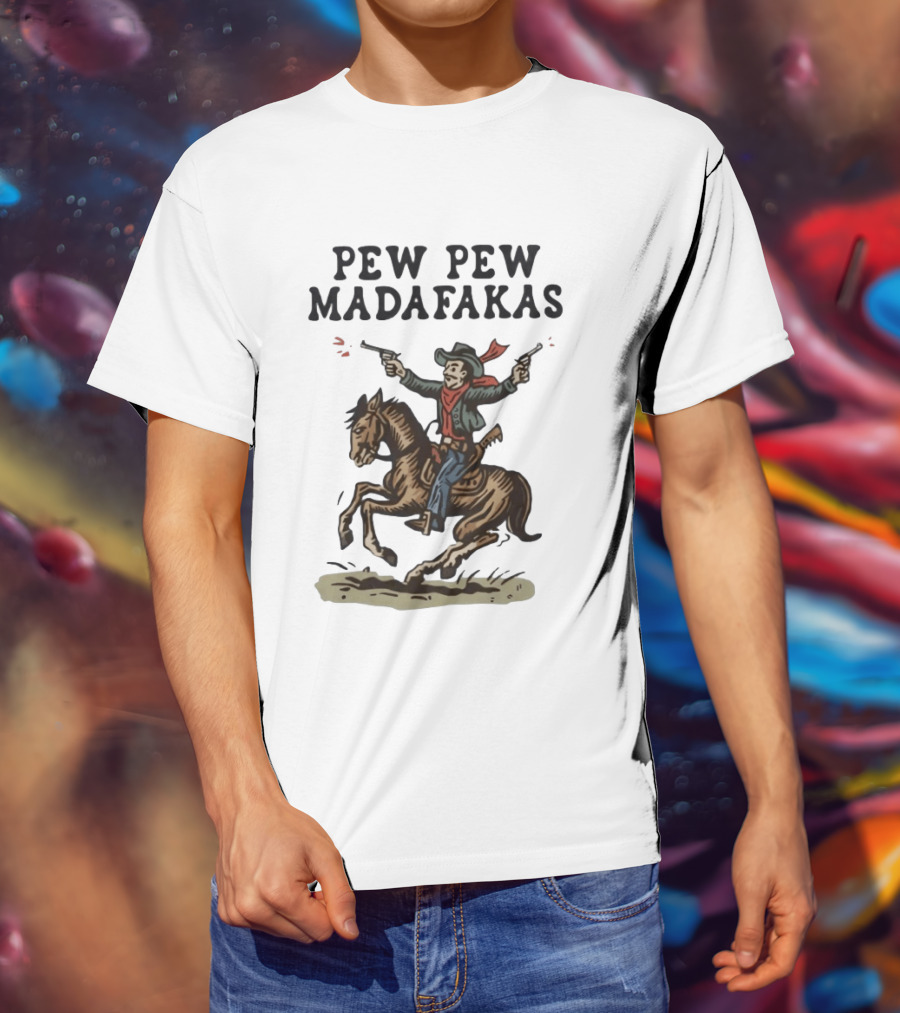 Pew Pew Madafakas Cowboy Riding Horse With Guns T-Shirt