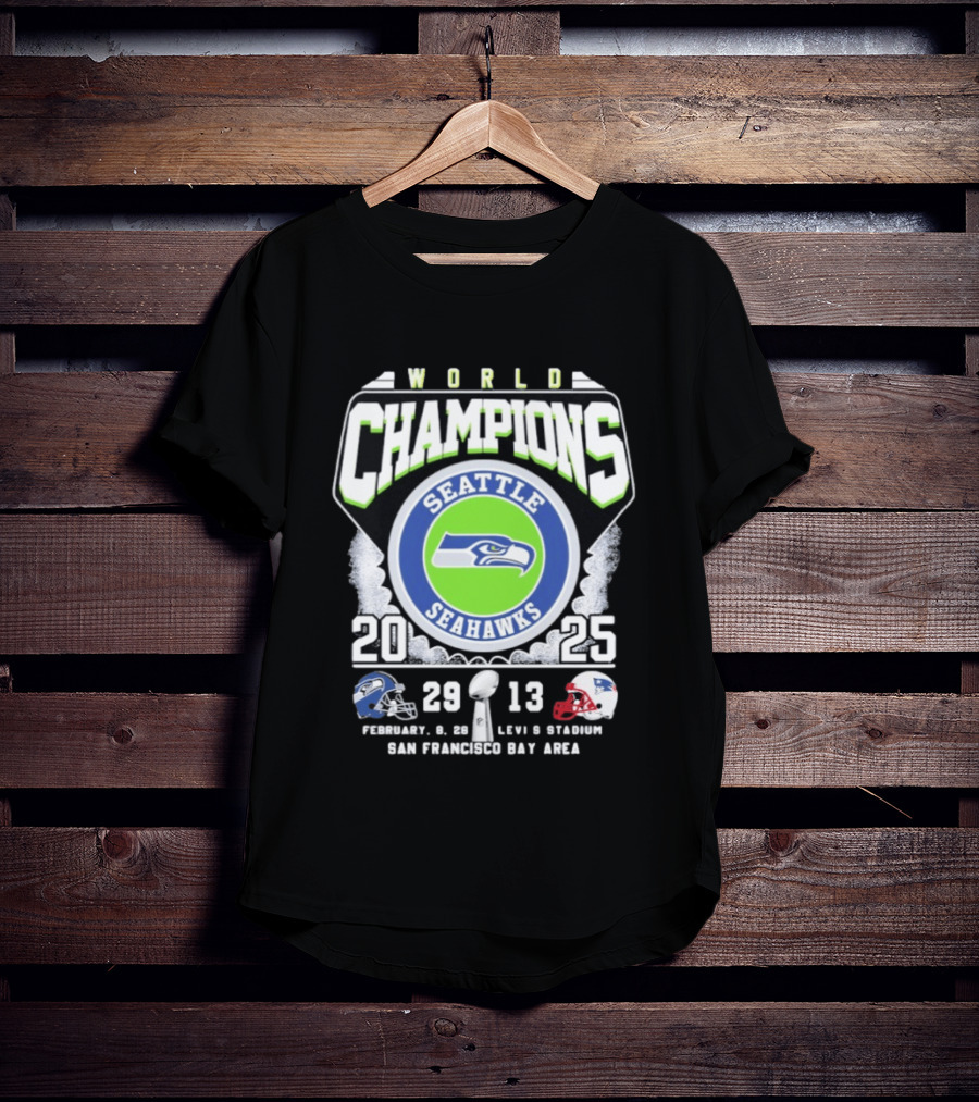 Seattle Seahawks World Champions 2025 Score 29 13 Levi's Stadium San Francisco Bay Area T-Shirt