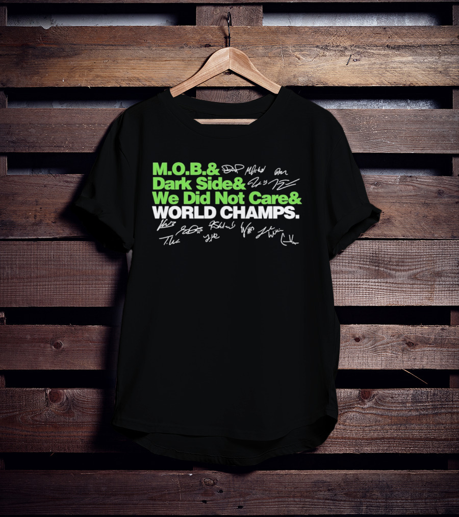 M.O.B. Dark Side We Did Not Care World Champs T-Shirt