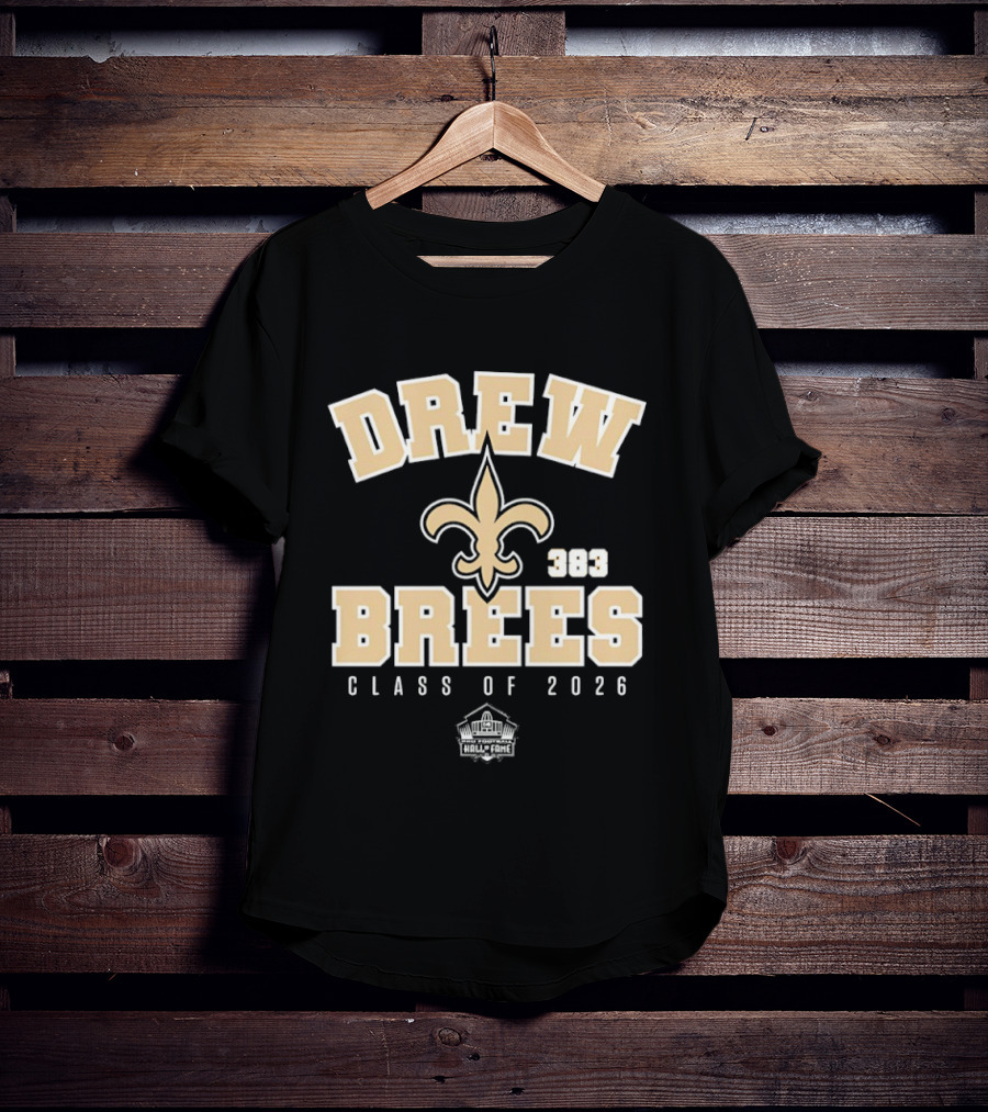Drew Brees New Orleans Saints 2026 Pro Football Hall Of Fame Fleur De Lis T-Shirt