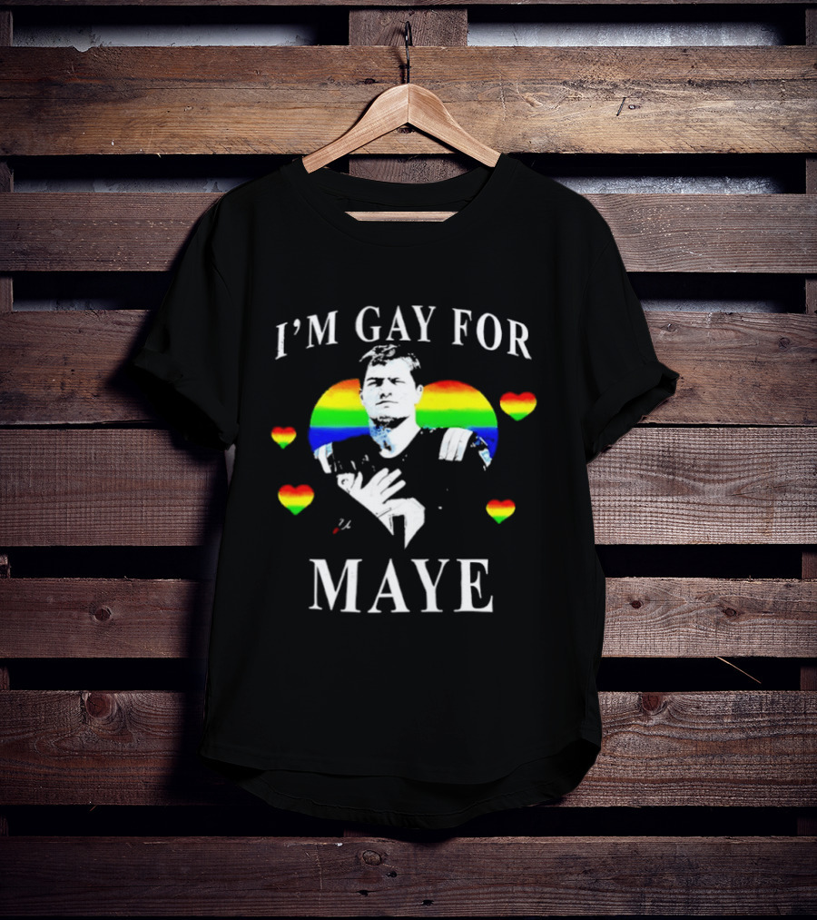 I'm Gay For Maye Rainbow Heart Pride T-Shirt