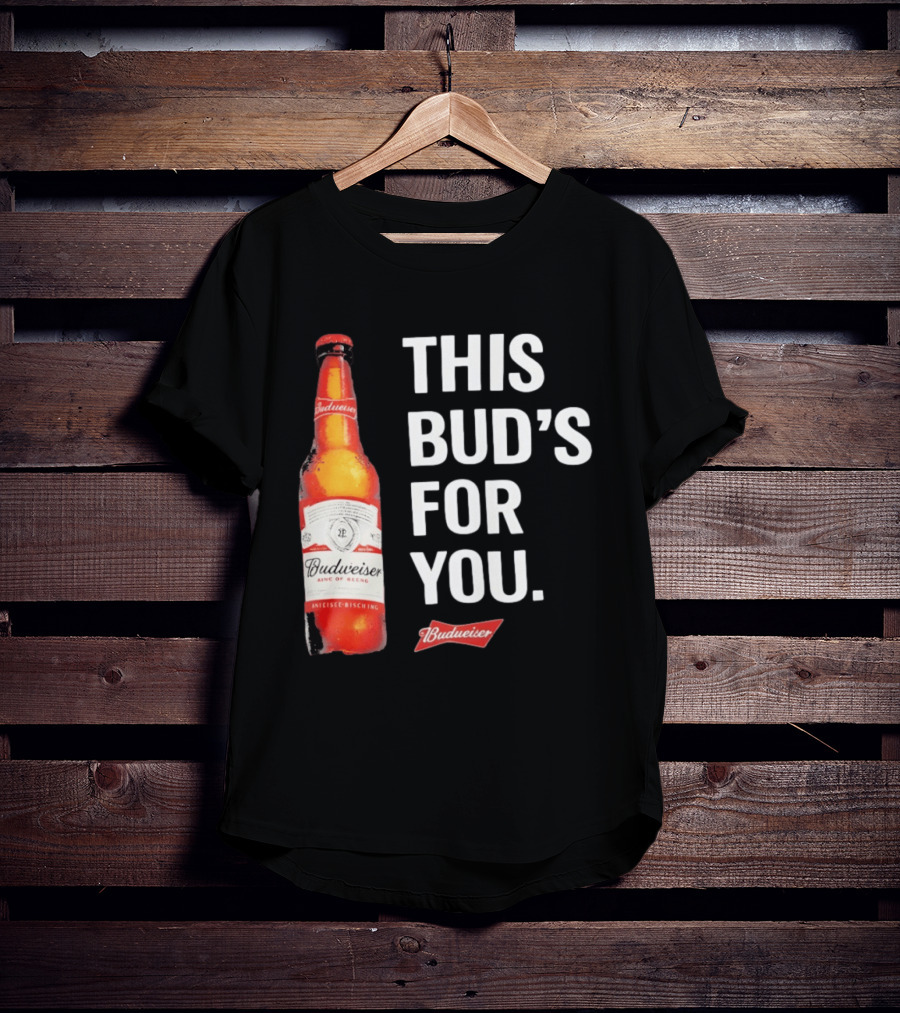 Budweiser This Bud's For You Beer Bottle T-Shirt