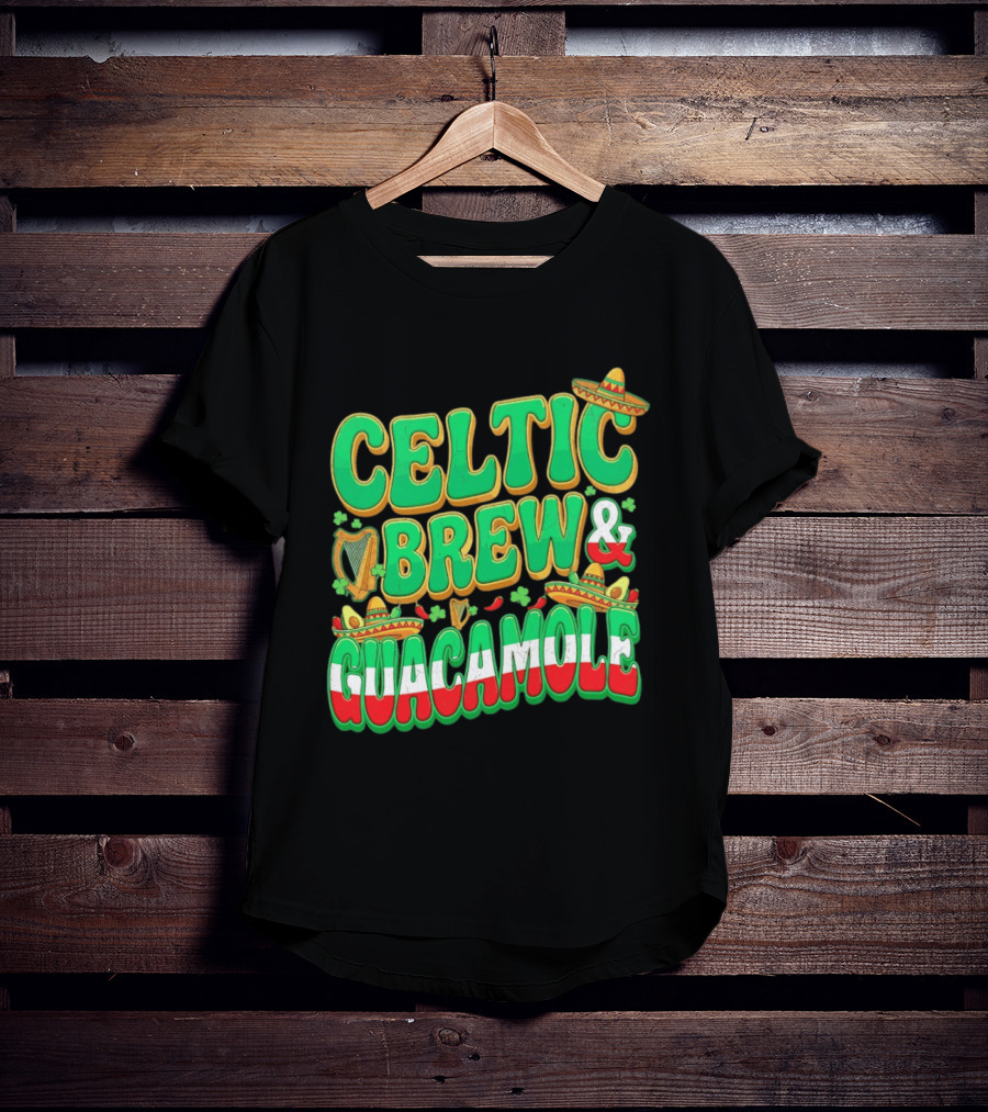Celtic Brew And Guacamole Harps Shamrocks Sombreros Half Mexican Half Irish Foodie T-Shirt