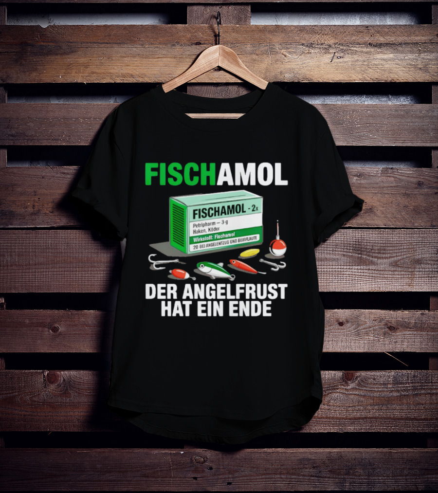 Fischamol Angelfrust Ende Petipharm Haken Köder Wirktstoff Beiflaute Anglerzubehör T-Shirt