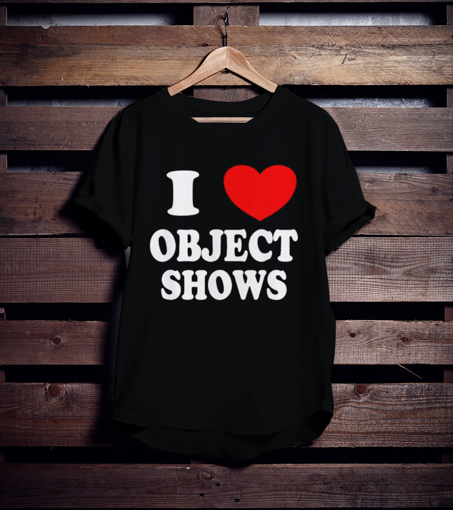 I Heart Object Shows T-Shirt