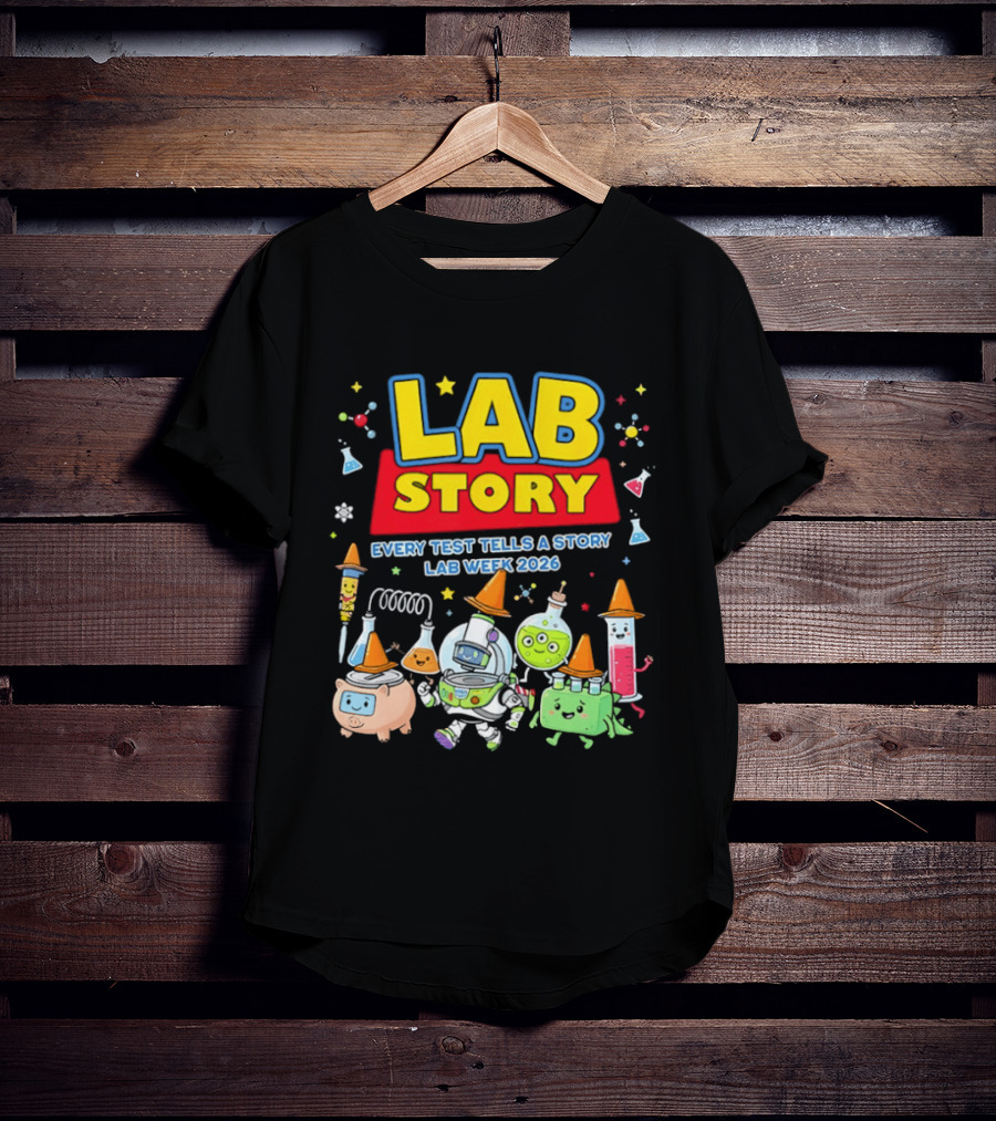 Lab Story Every Test Tells A Story Lab Week 2026 Science Community T-Shirt