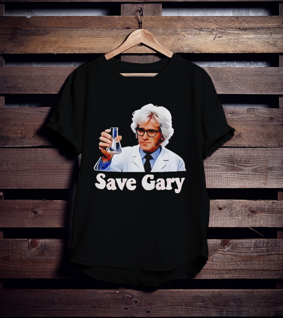 Save Gary Scientist Holding Beaker Maurice Benard Creator T-Shirt