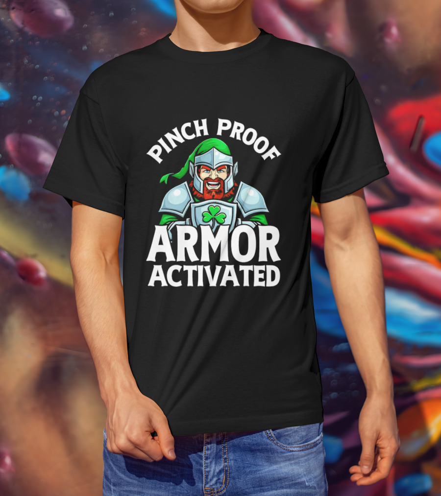 Pinch Proof Armor Activated St Patricks Knight With Clover Shield T-Shirt