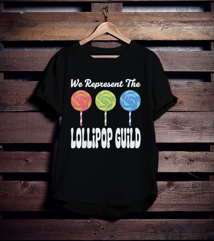We Represent The Lollipop Guild Wizard Of Oz Classic Phrase With Colorful Lollipops T-Shirt