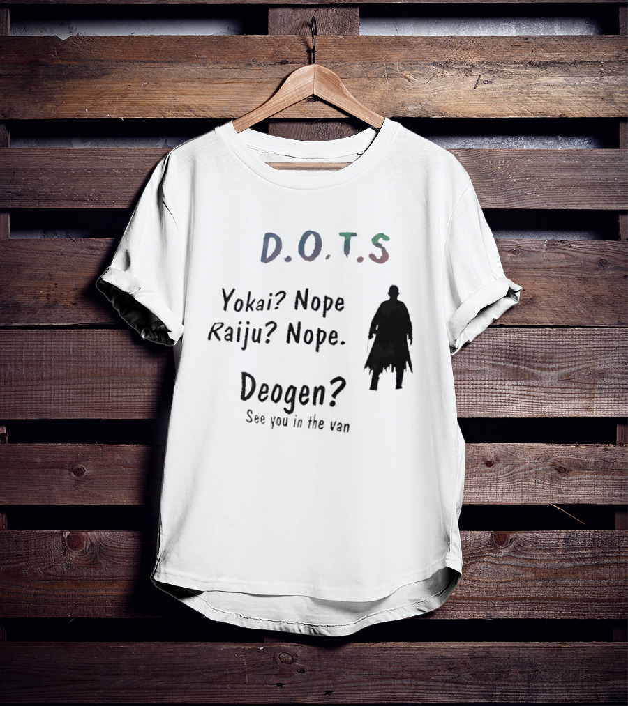D.O.T.S Yokai Nope Raiju Nope Deogen See You In The Van T-Shirt