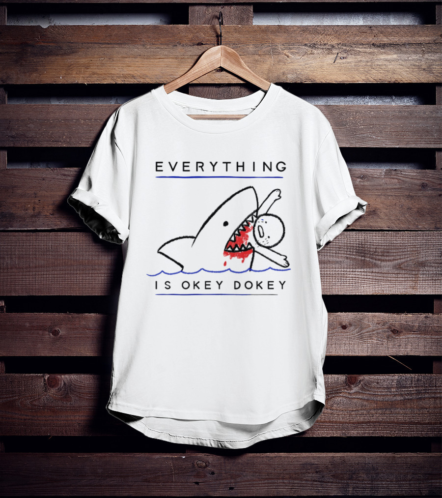 Everything Is Okey Dokey Shark Eating Stick Figure T-Shirt