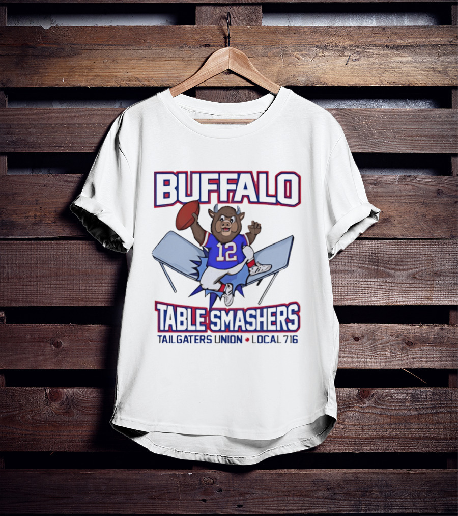 Buffalo Table Smashers Tailgaters Union Local 716 Football Spirit T-Shirt