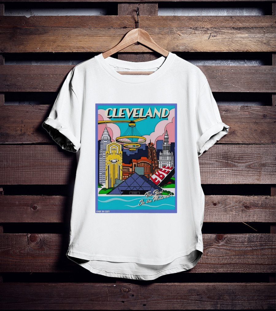 Cleveland The Best In The Midwest Only In Clev T-Shirt