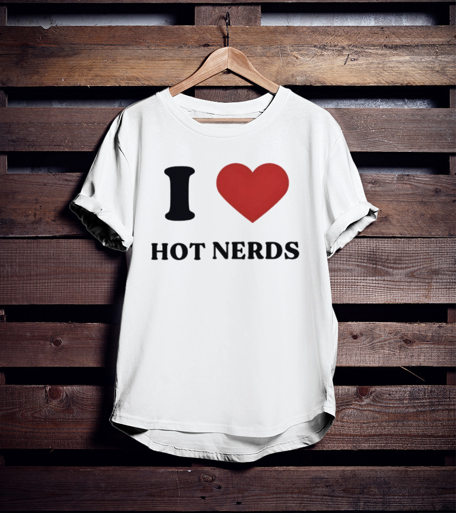 I Love Hot Nerds Heart Shape T-Shirt