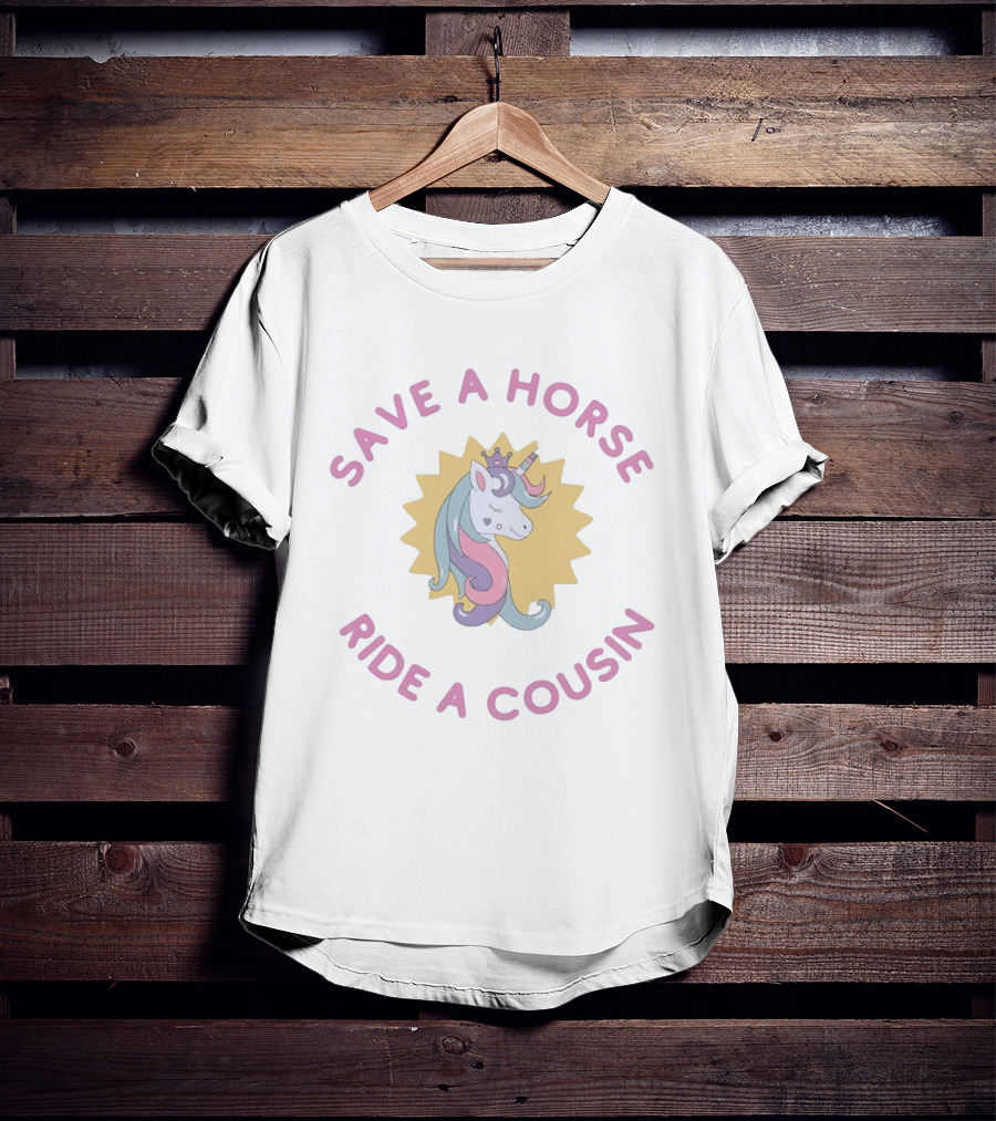 Save A Horse Ride A Cousin Unicorn Crown T-Shirt