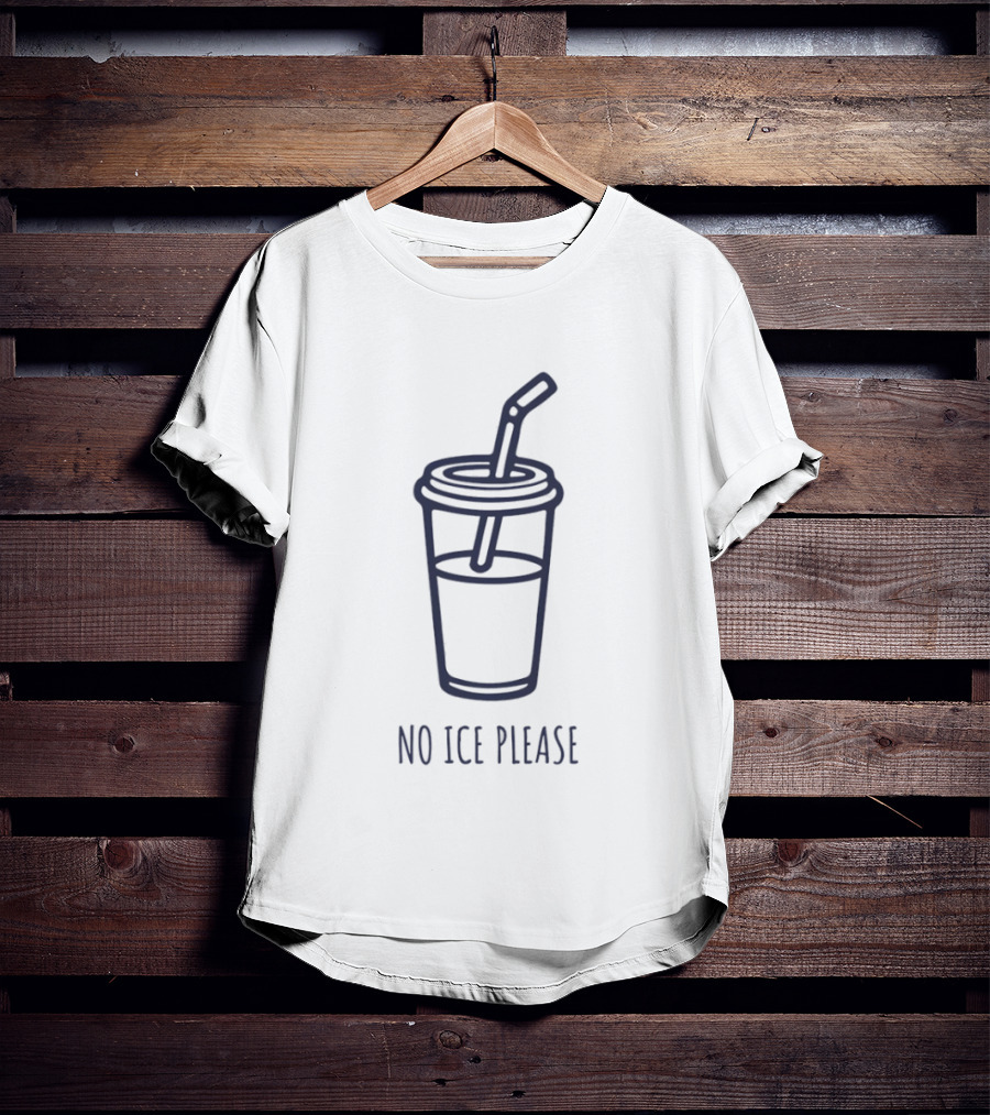 No Ice Please Drinking Cup Straw T-Shirt